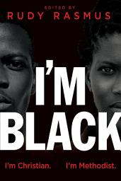 Icon image I'm Black. I'm Christian. I'm Methodist.