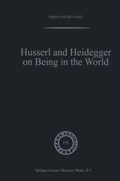 Icon image Phaenomenologica: Husserl and Heidegger on Being in the World
