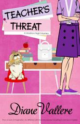 Icon image Teacher's Threat: A Madison Night Cozy Mystery
