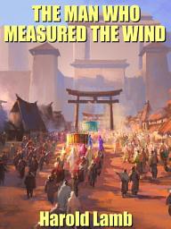Icon image The Man Who Measured the Wind