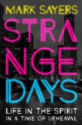 Icon image Strange Days: Life in the Spirit in a Time of Upheaval
