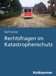Icon image Rechtsfragen im Katastrophenschutz