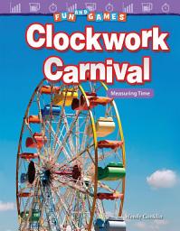 Icon image Fun and Games: Clockwork Carnival: Measuring Time