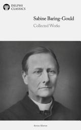 Icon image Delphi Collected Works of Sabine Baring-Gould (Illustrated)