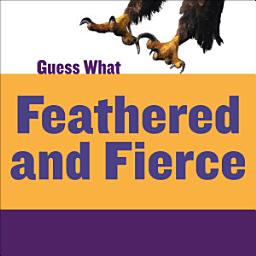 Icon image Feathered and Fierce: Bald Eagle: Read Along or Enhanced eBook