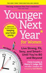 Icon image Younger Next Year for Women: Live Strong, Fit, Sexy, and Smart—Until You're 80 and Beyond, Edition 2
