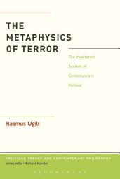 Icon image The Metaphysics of Terror: The Incoherent System of Contemporary Politics