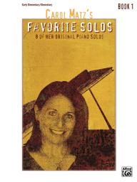 Icon image Carol Matz's Favorite Solos, Book 1: 8 of Her Original Piano Solos