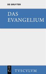 Icon image Das Evangelium. Eine Auswahl aus dem Neuen Testament: Griechisch - deutsch