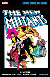 Icon image New Mutants Epic Collection: Renewal