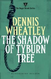 Icon image The Shadow of Tyburn Tree