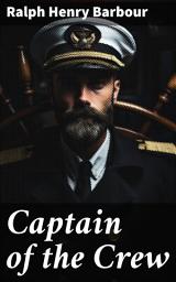 Icon image Captain of the Crew: Navigating Academics, Athletics, and Camaraderie in a New England Boarding School