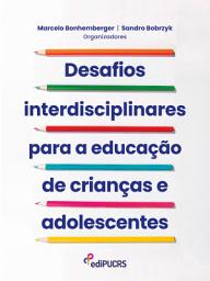 Icon image Desafios interdisciplinares para a educação de crianças e adolescentes