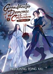 Icon image Grandmaster of Demonic Cultivation: Mo Dao Zu Shi (Novel) Vol. 1