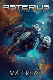Icon image Asterius: Interstellar Cargo, Book 0