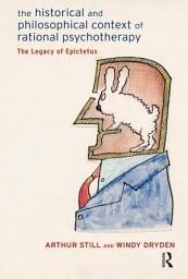 Icon image The Historical and Philosophical Context of Rational Psychotherapy: The Legacy of Epictetus