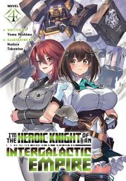 Icon image I'm the Heroic Knight of an Intergalactic Empire! (Light Novel) 