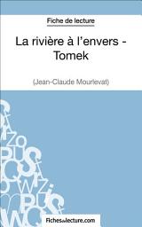 Icon image La rivière à l'envers - Tomek de Jean-Claude Mourlevat (Fiche de lecture): Analyse complète de l'oeuvre