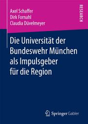 Icon image Die Universität der Bundeswehr München als Impulsgeber für die Region