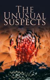 Icon image The Unusual Suspects: Ultimate Mystery Collection: Hercule Poirot Cases, Father Brown Mysteries, Sherlock Holmes, Arsene Lupin, Dr Thorndyke's Cases, Mr. Justice Raffles, The Four Just Men, The Woman in White…