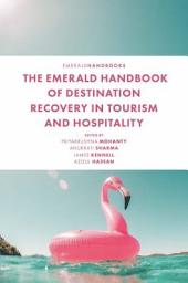 Icon image The Emerald Handbook of Destination Recovery in Tourism and Hospitality