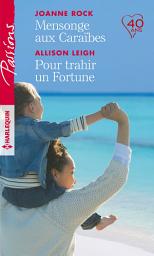 Icon image Mensonge aux Caraïbes - Pour trahir un Fortune