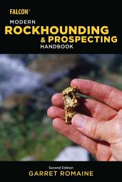 Icon image Modern Rockhounding and Prospecting Handbook: Edition 2