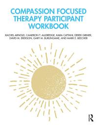 Icon image Compassion Focused Therapy Participant Workbook