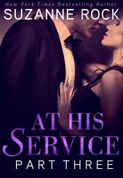 Icon image At His Service: Part 3