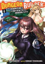 Icon image Dungeon Builder: The Demon King's Labyrinth is a Modern City! (Manga)