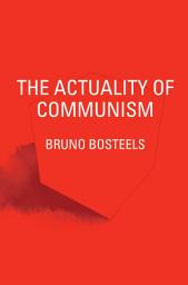 Icon image The Actuality of Communism