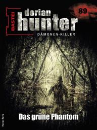 Icon image Dorian Hunter 89: Das grüne Phantom