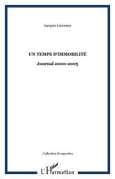 Icon image Un temps d'immobilité: Journal 2000-2005