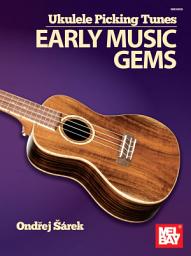 Icon image Ukulele Picking Tunes - Early Music Gems