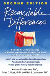 Icon image Reconcilable Differences: Rebuild Your Relationship by Rediscovering the Partner You Love--without Losing Yourself, Edition 2