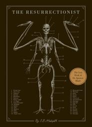 Icon image The Resurrectionist: The Lost Work of Dr. Spencer Black