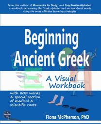 Icon image Beginning Ancient Greek: A Visual Workbook