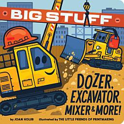 Icon image Big Stuff Dozer, Excavator, Mixer & More!