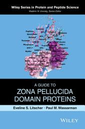 Icon image A Guide to Zona Pellucida Domain Proteins