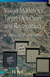 Icon image Vision Models for Target Detection and Recognition: In Memory of Arthur Menendez