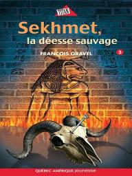 Icon image Sauvage 03 - Sekhmet, la déesse sauvage