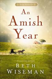 Icon image An Amish Year: Four Amish Novellas