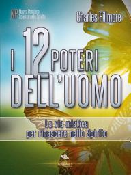 Icon image I 12 Poteri dell’Uomo: La via mistica per rinascere nello Spirito