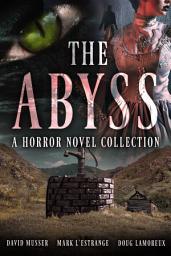 Icon image The Abyss: A Horror Novel Collection