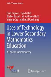 Icon image Uses of Technology in Lower Secondary Mathematics Education: A Concise Topical Survey