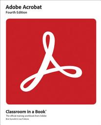 Icon image Adobe Acrobat Classroom in a Book: Edition 4