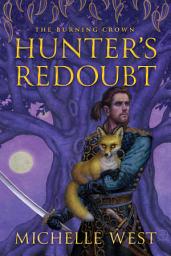 Icon image Hunter's Redoubt: The Burning Crown, Book One