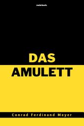 Icon image Das Amulett: Klassiker der Weltliteratur