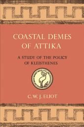 Icon image Coastal Demes of Attika: A Study of the Policy of Kleisthenes