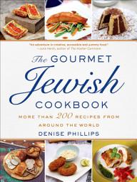 Icon image The Gourmet Jewish Cookbook: More Than 200 Recipes from Around the World